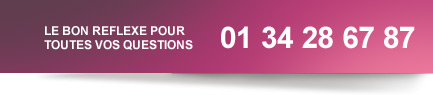 Le bon reflexe pour TOUTES vos QUESTIONS 01 34 28 67 87 