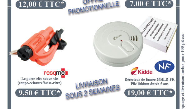 OFFRE PROMOTIONNELLE SUR LA TROUSSE DE PREMIERS SECOURS ; AUTRES PRODUITS POUR LA SÉCURITÉ (porte clé sauve-vie, détecteur de fumée, etc).