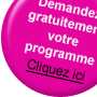 Demandez gratuitement votre programme