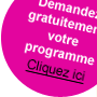 Demandez gratuitement votre programme