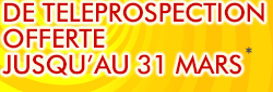 1 mois de téléprospection offerte jusqu au 31 mars